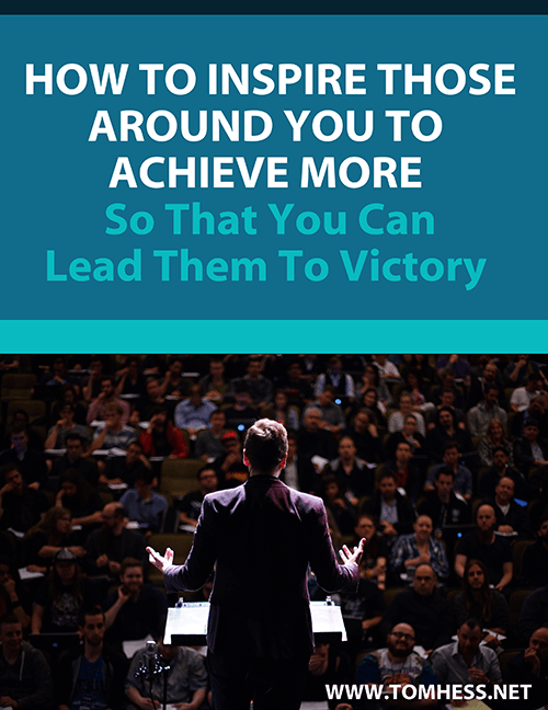 How To Inspire Those Around You To Achieve More So That You Can Lead Them To Victory